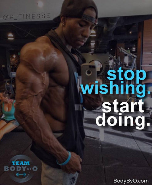 Stop Wishing, Start Doing! Get Started on Body By O Program Today!